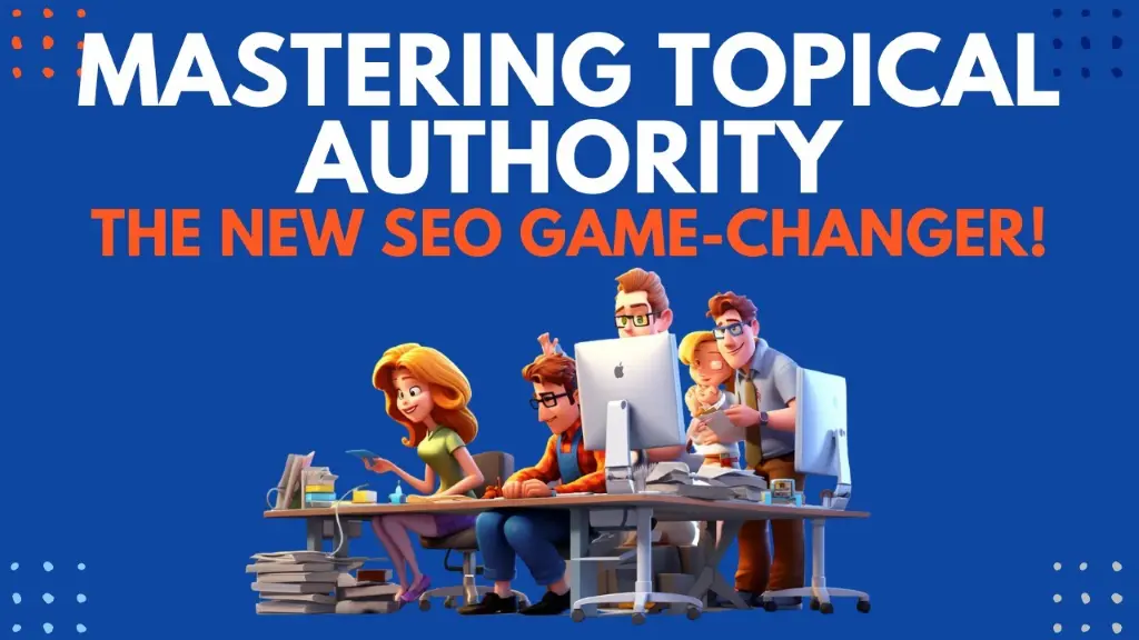 Mastering Topical Authority In Seo The Ultimate Strategy Guide
