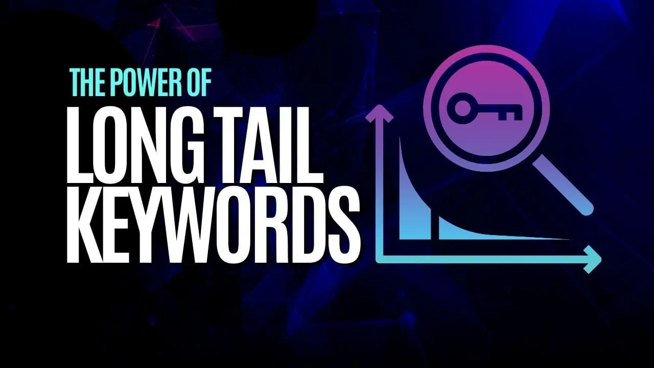 Mastering Seo The Power And Potential Of Long Tail Keywords
