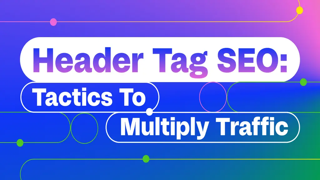 Boost Seo With Effective Header Tag Optimization