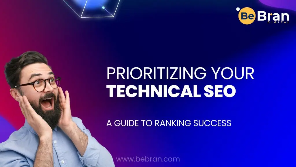 Prioritizing Your Technical Seo