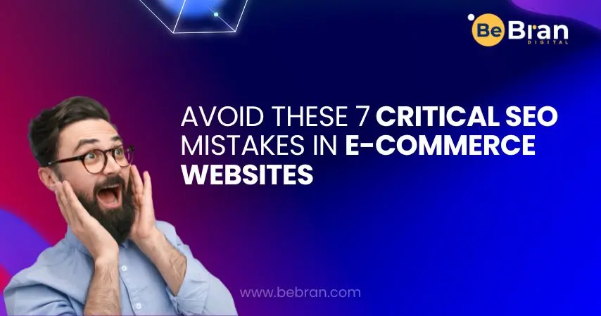 Avoid These 7 Critical Seo Mistakes In E Commerce Websites 1 
