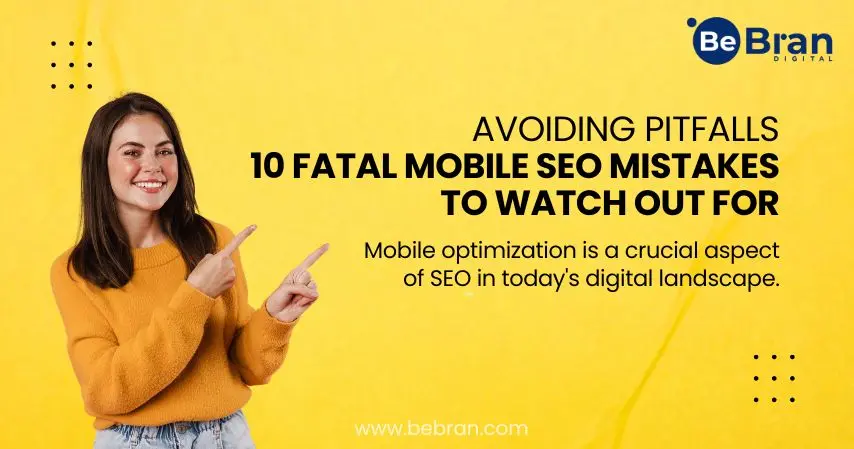 Avoiding Pitfalls 10 Fatal Mobile Seo Mistakes To Watch Out For