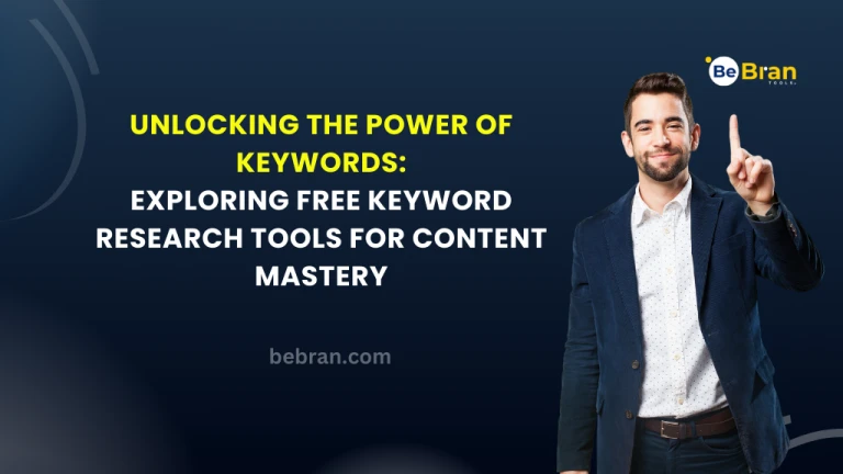 Unlocking The Power Of Keywords Exploring Free Keyword Research Tools For Content Mastery