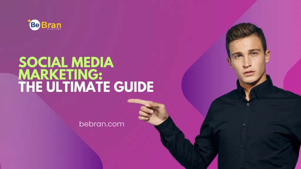 Social Media Marketing The Ultimate Guide