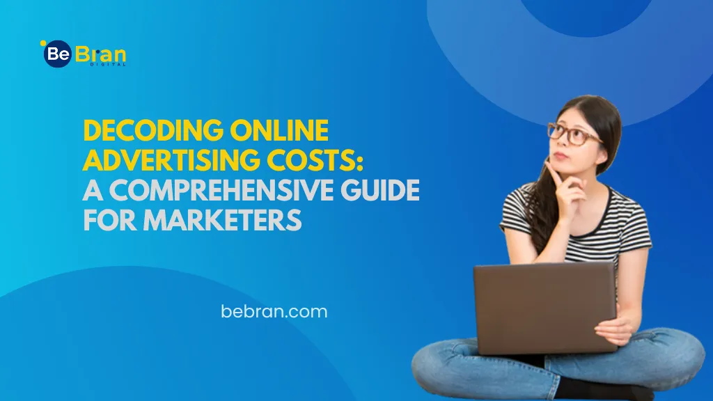 Decoding Online Advertising Costs A Comprehensive Guide For Marketers