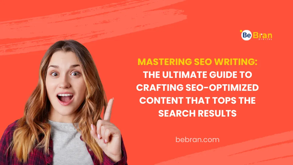 Mastering Seo Writing The Ultimate Guide To Crafting Seo Optimized Content That Tops The Search Results